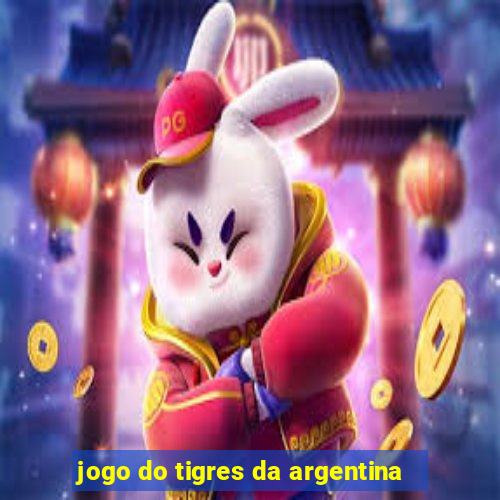 jogo do tigres da argentina