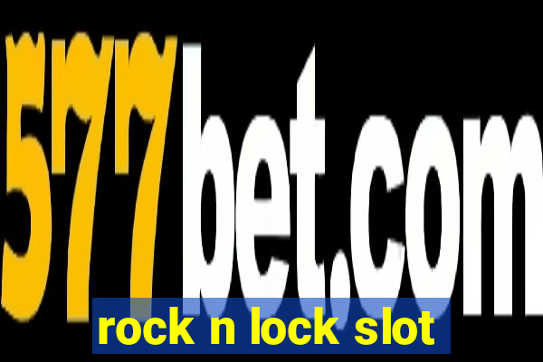 rock n lock slot