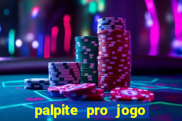 palpite pro jogo de hoje