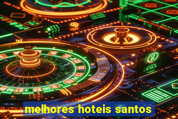 melhores hoteis santos