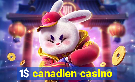 1$ canadien casino