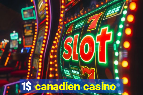 1$ canadien casino