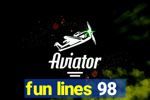 fun lines 98