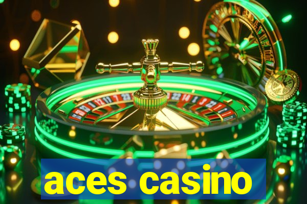 aces casino