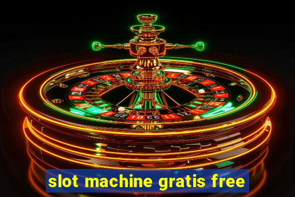 slot machine gratis free