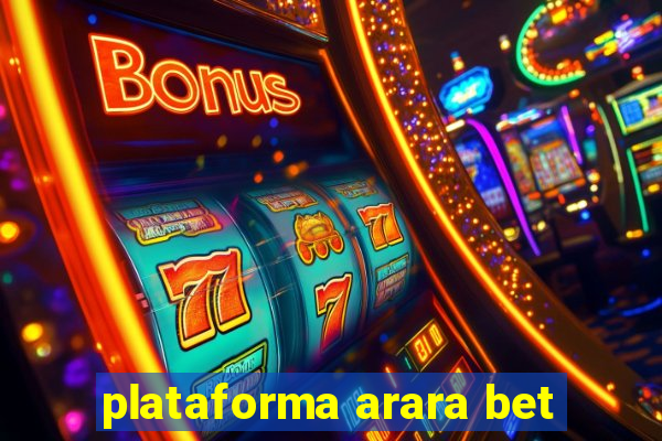 plataforma arara bet