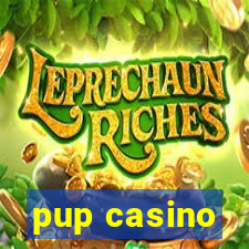 pup casino