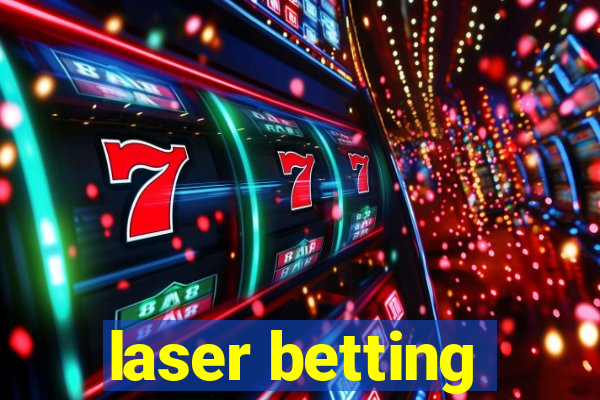 laser betting