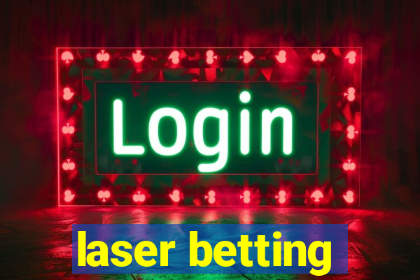 laser betting