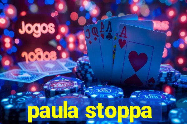 paula stoppa