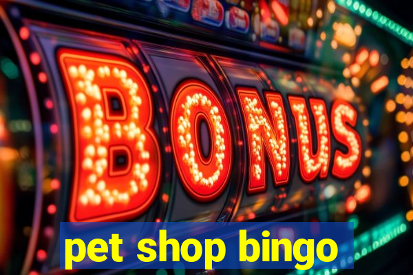 pet shop bingo