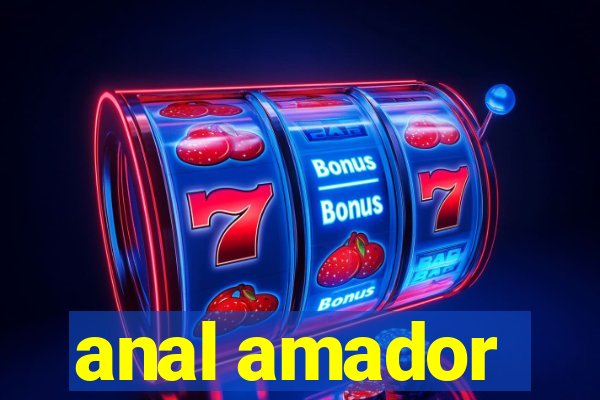 anal amador