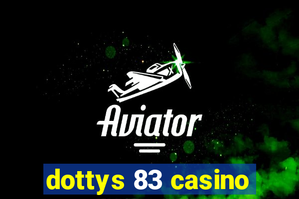 dottys 83 casino