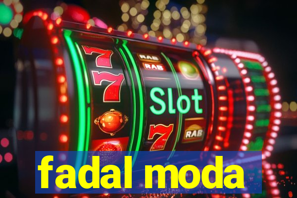 fadal moda