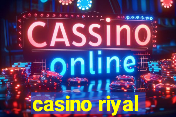 casino riyal