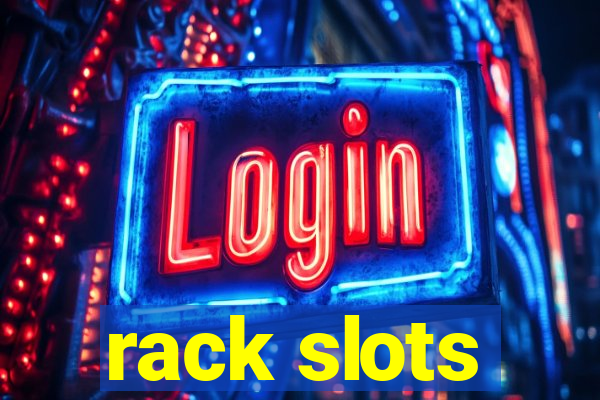 rack slots