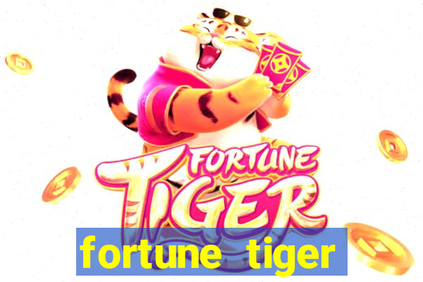 fortune tiger quanto vale cada figura