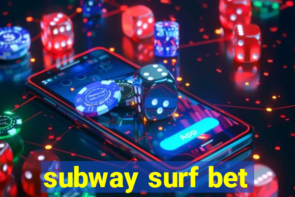 subway surf bet