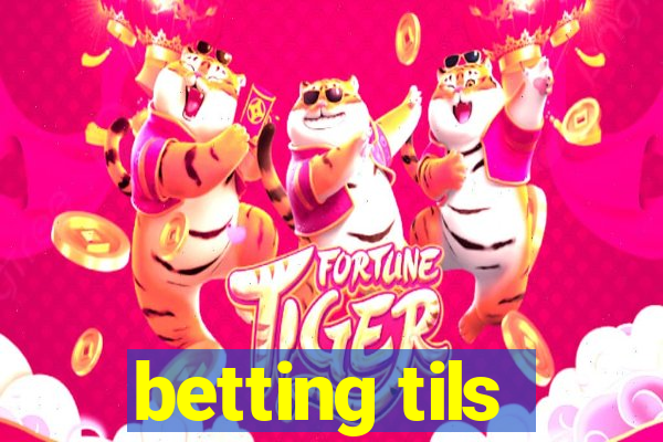 betting tils