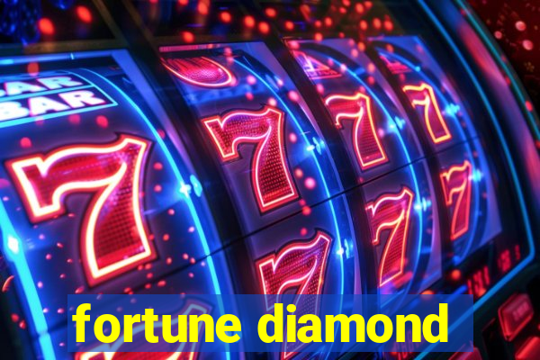 fortune diamond