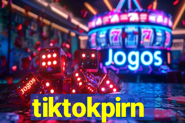 tiktokpirn