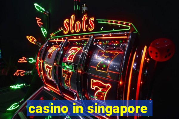 casino in singapore