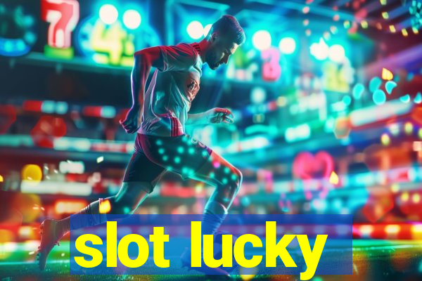 slot lucky