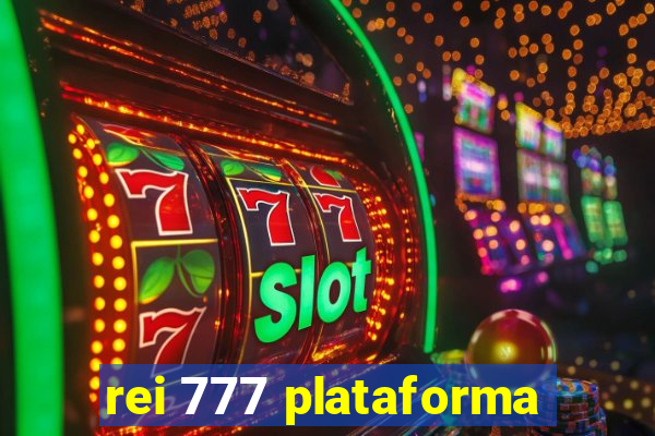 rei 777 plataforma