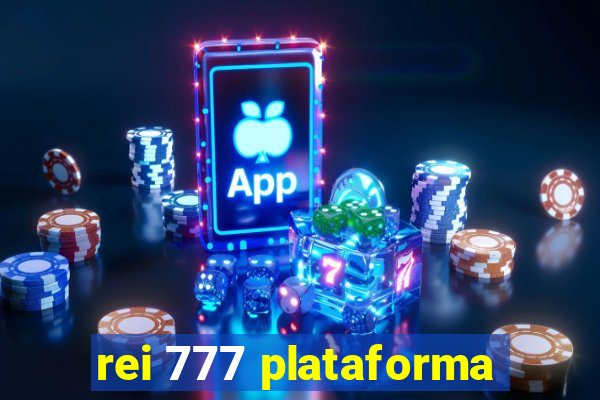 rei 777 plataforma