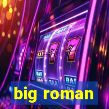 big roman