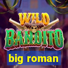 big roman