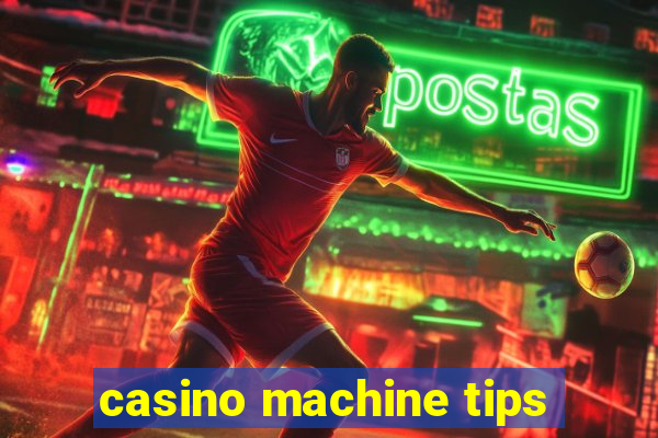 casino machine tips