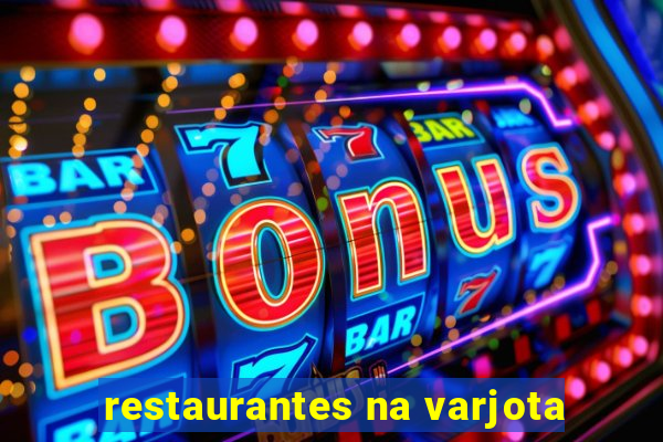 restaurantes na varjota