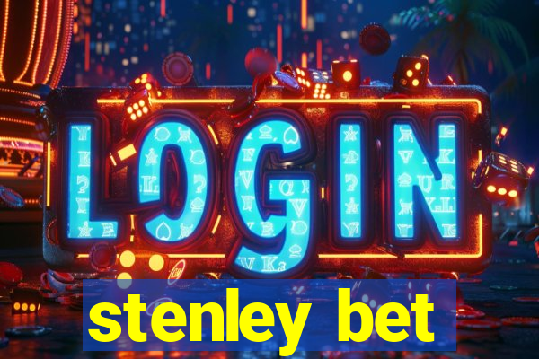 stenley bet