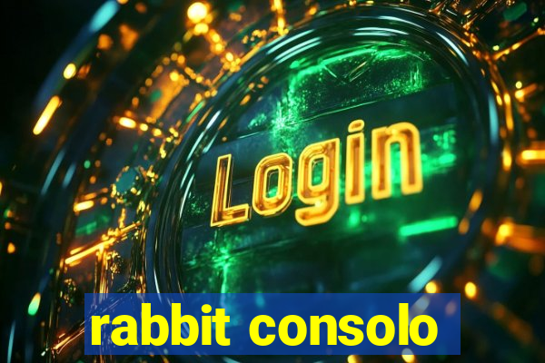 rabbit consolo