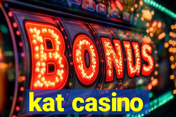 kat casino