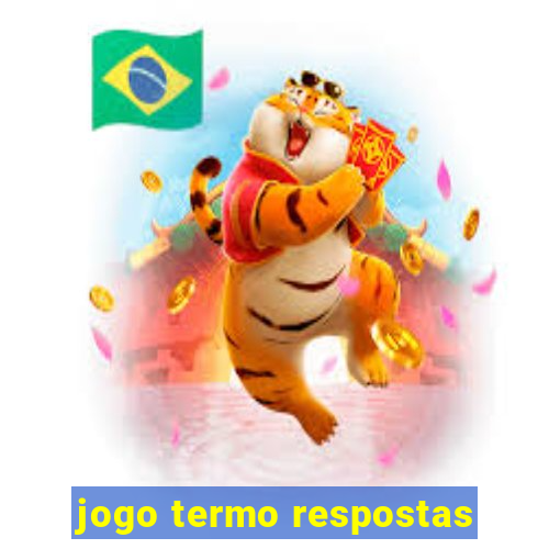 jogo termo respostas