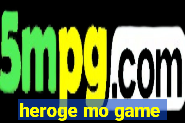 heroge mo game