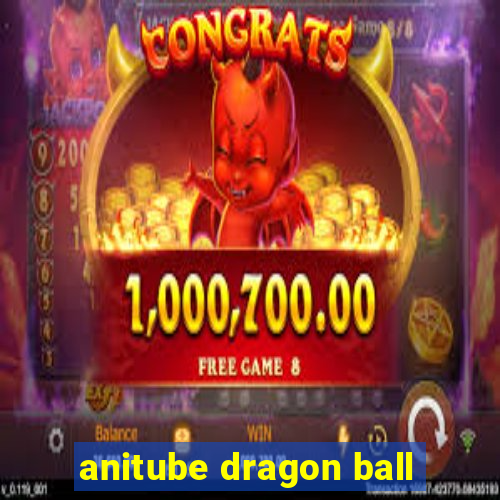 anitube dragon ball