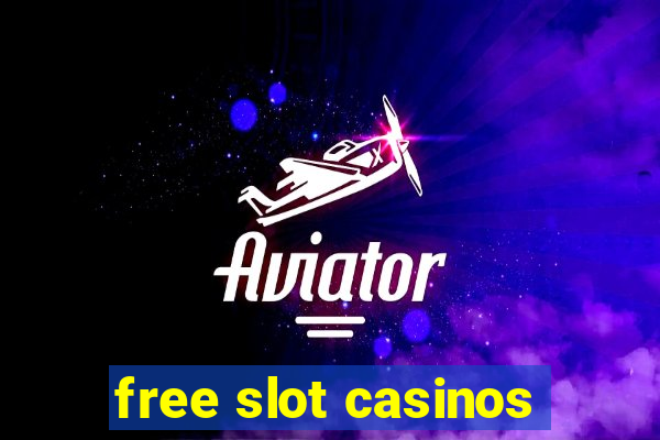 free slot casinos