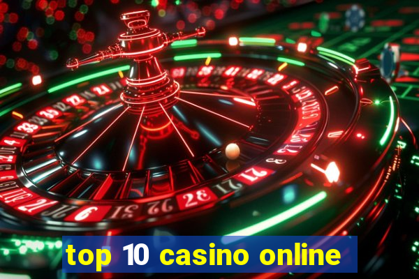 top 10 casino online