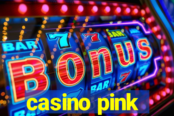 casino pink