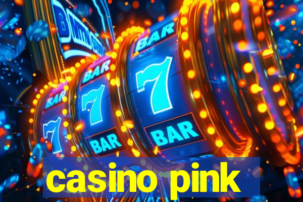 casino pink