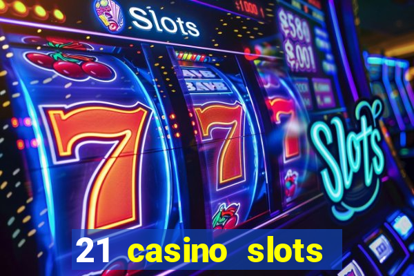 21 casino slots promo code