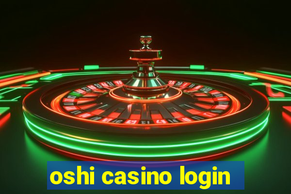 oshi casino login