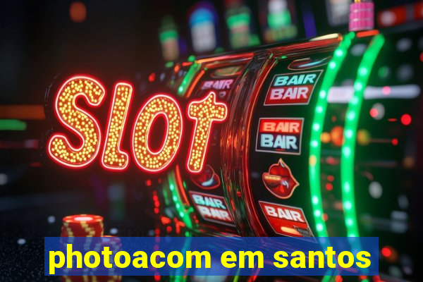 photoacom em santos