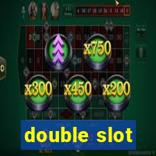 double slot