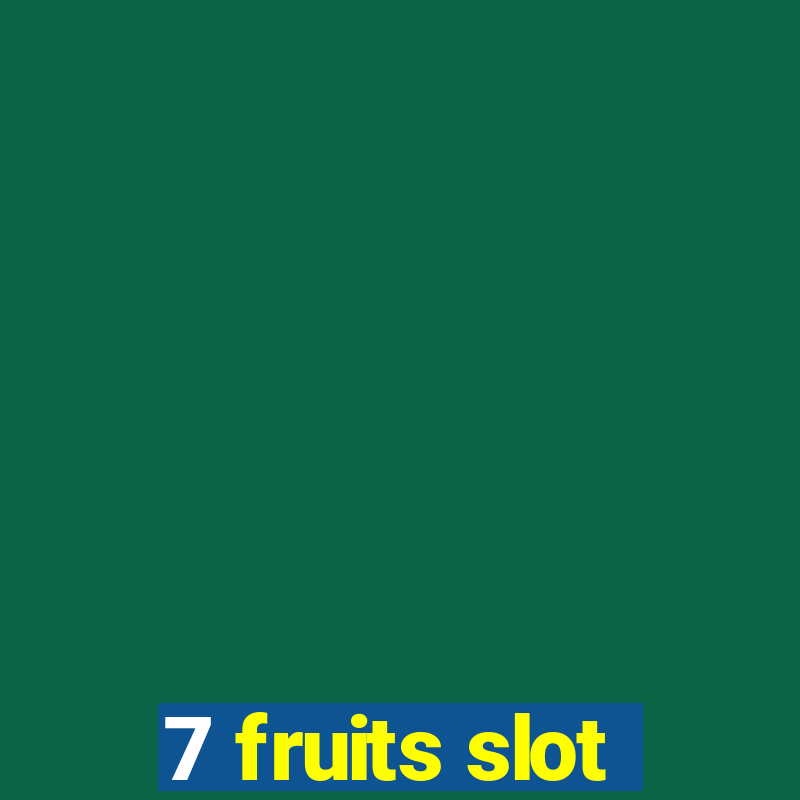 7 fruits slot