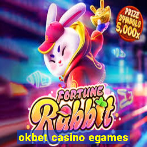 okbet casino egames