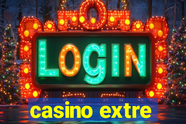 casino extre